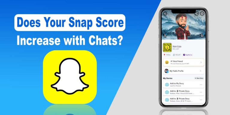 Does Your Snap Score Increase with Chats? Yes or No Does Your Snap Score Increase with Chats? Yes or No