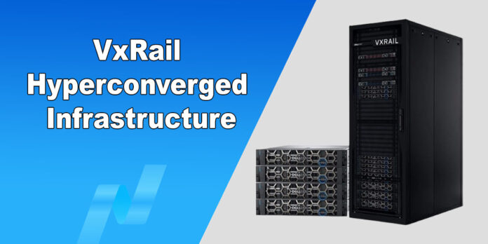 VxRail Hyperconverged Infrastructure