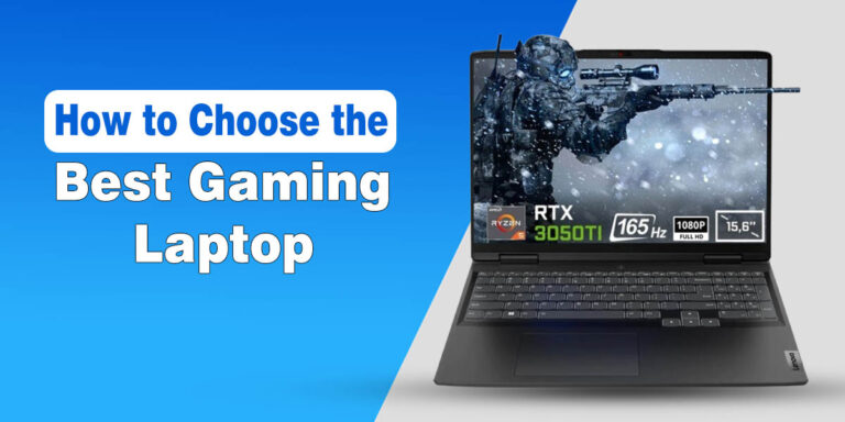 How to Choose the Best Gaming Laptop – Top Considerations How to Choose the Best Gaming Laptop – Top Considerations