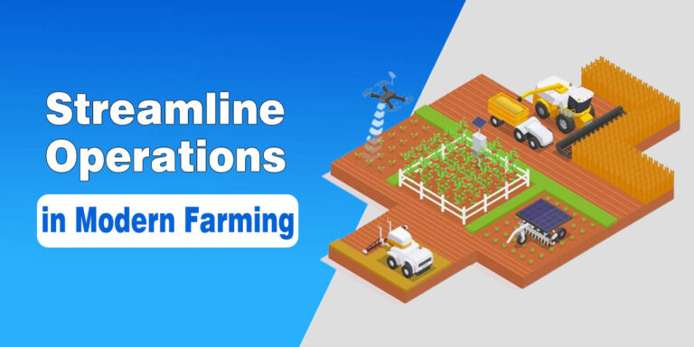 Streamline Operations in Modern Farming