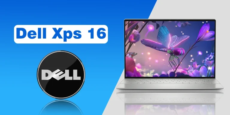 Dell Xps 16 – Specs, Price and Features Details Dell Xps 16 – Specs, Price and Features Details