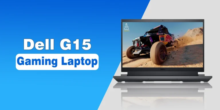 Dell G15 Gaming Laptop – Specs, Price and Features Details Dell G15 Gaming Laptop – Specs, Price and Features Details