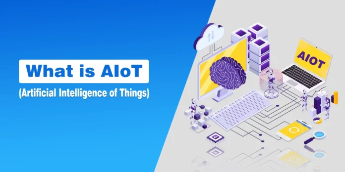 What is AIoT (artificial intelligence of things)