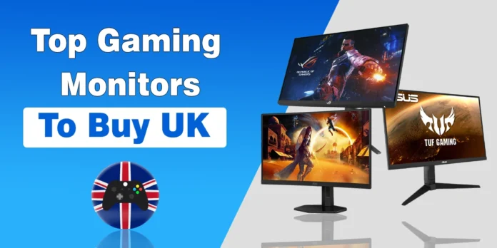 Top Gaming Monitors to Buy UK